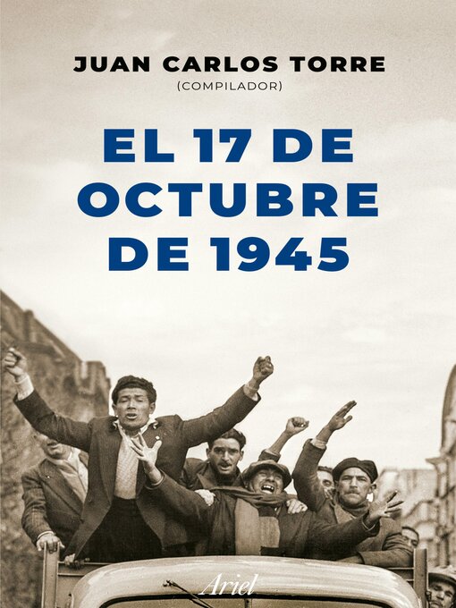 Title details for El 17 de octubre de 1945 by Juan Carlos Torre - Available
